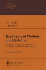 The Theory of Photons and Electrons: The Relativistic Quantum Field Theory of Charged Particles with Spin One-half