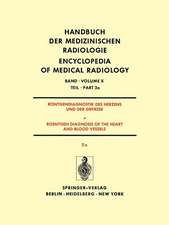 Röntgendiagnostik Des Herzens und der Gefässe/Roentgen Diagnosis of the Heart and Blood Vessels: Teil 2a/Part 2a