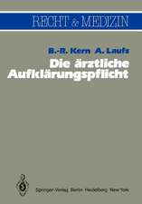 Die ärztliche Aufklärungspflicht: Unter besonderer Berücksichtigung der richterlichen Spruchpraxis