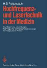 Hochfrequenz- und Lasertechnik in der Medizin: Grundlagen und Anwendungen hochfrequenter elektromagnetischer Energie für therapeutische Wärme