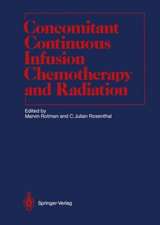 Concomitant Continuous Infusion Chemotherapy and Radiation