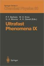 Ultrafast Phenomena IX: Proceedings of the 9th International Conference, Dana Point, CA, May 2–6, 1994