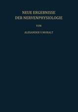 Neue Ergebnisse der Nervenphysiologie: Sechs Vorträge