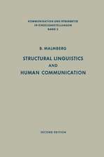 Structural Linguistics and Human Communication: An Introduction into the Mechanism of Language and the Methodology of Linguistics