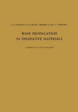 Wave Propagation in Dissipative Materials: A Reprint of Five Memoirs