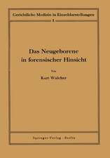 Das Neugeborene in forensischer Hinsicht