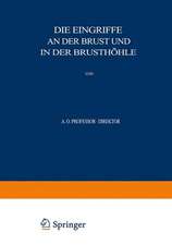 Allgemeine und Spezielle Chirurgische Operationslehre: Dritter Band / Dritter Teil Die Eingriffe an der Brust und in der Brusthöhle