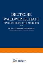 Deutsche Waldwirtschaft: Ein Ruckblick und Ausblick