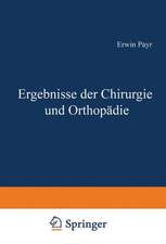 Ergebnisse der Chirurgie und Orthopädie