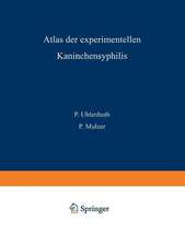 Atlas der Experimentellen Kaninchensyphilis