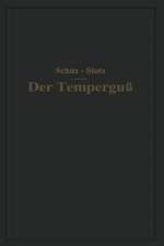 Der Temperguß: Ein Handbuch für den Praktiker und Studierenden