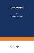 Die Kugellager und ihre Verwendung im Maschinenbau