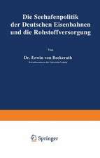 Die Seehafenpolitik der Deutschen Eisenbahnen und die Rohstoffversorgung