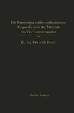 Die Berechnung statisch unbestimmter Tragwerke nach der Methode des Viermomentensatzes