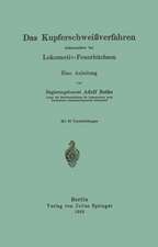 Das Kupferschweißverfahren insbesondere bei Lokomotiv-Feuerbüchsen: Eine Anleitung