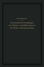 Die konstruktiven Grundlagen des Wärme- und Kälteschutzes im Wohn- und Industriebau