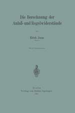 Die Berechnung der Anlaß- und Regelwiderstände