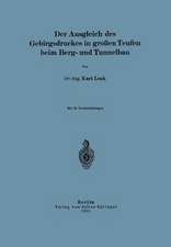 Der Ausgleich des Gebirgsdruckes in großen Teufen beim Berg- und Tunnelbau