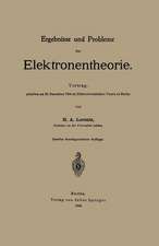 Ergebnisse und Probleme der Elektronentheorie: Vortrag, gehalten am 20. Dezember 1904 im Elektrotechnischen Verein zu Berlin