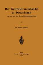 Der Getreideterminhandel in Deutschland vor und seit der Reichsbörsengesetzgebung