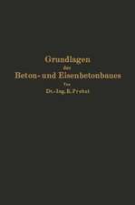 Grundlagen des Beton- und Eisenbetonbaues