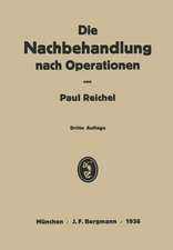 Die Nachbehandlung nach Operationen: Ein Lehrbuch in Vorlesungen