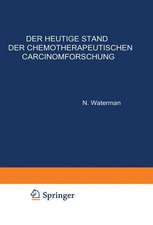 Der Heutige Stand der Chemotherapeutischen Carcinomforschung