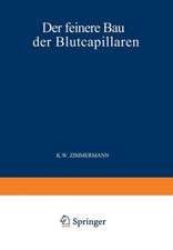 Der Feinere Bau der Blutcapillaren