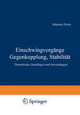 Einschwingvorgänge Gegenkopplung, Stabilität: Theoretische Grundlagen und Anwendungen