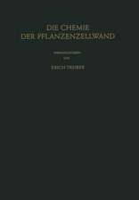 Die Chemie der Pflanzenzellwand: Ein Beitrag zur Morphologie, Physik, Chemie und Technologie der Cellulose und ihrer Begleiter