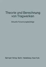 Theorie und Berechnung von Tragwerken: Aktuelle Forschungsbeiträge