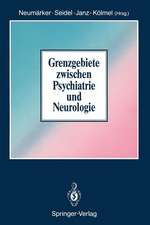 Grenzgebiete zwischen Psychiatrie und Neurologie