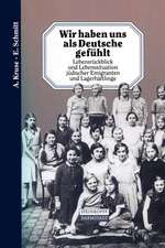 Wir haben uns als Deutsche gefühlt: Lebensrückblick und Lebenssituation jüdischer Emigranten und Lagerhäftlinge