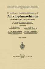 Die Verhütung von Gesundheitsschädigungen durch Anklopfmaschinen (Die Verhütung der Anklopferkrankheit): Heft 35