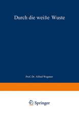 Durch die weiße Wüste: Die dänische Forschungsreise quer durch Nordgrönland 1912–13