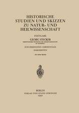 Historische Studien und Skizzen zu Natur- und Heilwissenschaft: Festgabe