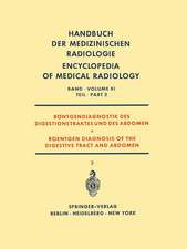 Röntgendiagnostik des Digestionstraktes und des Abdomen / Roentgen Diagnosis of the Digestive Tract and Abdomen: Teil 2 / Part 2