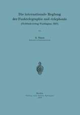 Die internationale Reglung der Funktelegraphie und -telephonie: Weltfunkvertrag Washington, 1927