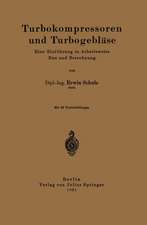 Turbokompressoren und Turbogebläse: Eine Einführung in Arbeitsweise Bau und Berechnung