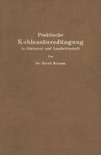 Praktische Kohlensäuredüngung in Gärtnerei und Landwirtschaft