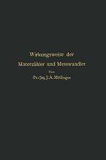 Wirkungsweise der Motorzähler und Meßwandler: Für Betriebsleiter von Elektrizitätswerken Zählertechniker und Studierende