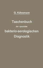 Taschenbuch der speziellen bakterio-serologischen Diagnostik