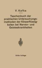 Taschenbuch der praktischen Untersuchungsmethoden der Körperflüssigkeiten bei Nerven- und Geisteskrankheiten