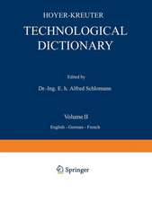 Technological Dictionary: Volume II English — German — French