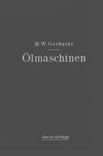 Ölmaschinen: ihre theoretischen Grundlagen und deren Anwendung auf den Betrieb unter besonderer Berücksichtigung von Schiffsbetrieben