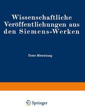 Wissenschaftliche Veröffentlichungen aus den Siemens-Werken: XVIII. Band Erstes Heft (abgeschlossen am 17. November 1938)