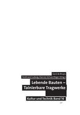 Lebende Bauten Trainierbare Tragwerke