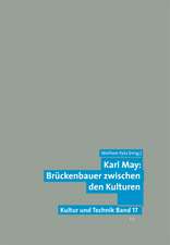 Karl May: Brückenbauer zwischen den Kulturen