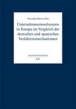 Unternehmensinsolvenzen in Europa im Vergleich der deutschen und spanischen Verfahrensmechanismen