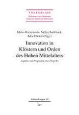 Innovation in Klöstern und Orden des Hohen Mittelalters